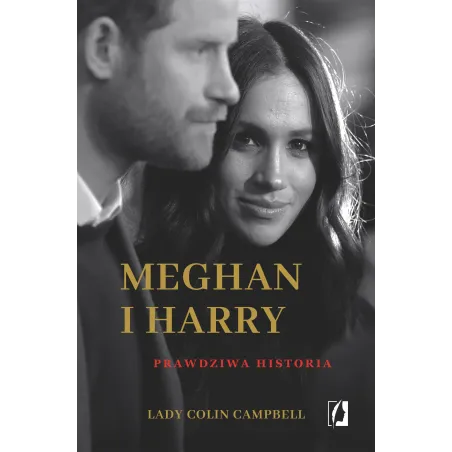 Meghan I Harry. Prawdziwa Historia Meghan I Harry. Prawdziwa Historia