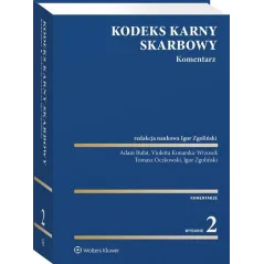 KODEKS KARNY SKARBOWY KOMENTARZ Igor Zgoliński - Wolters Kluwer