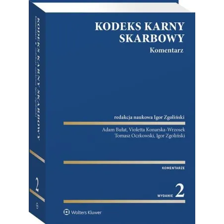 KODEKS KARNY SKARBOWY KOMENTARZ Igor Zgoliński - Wolters Kluwer