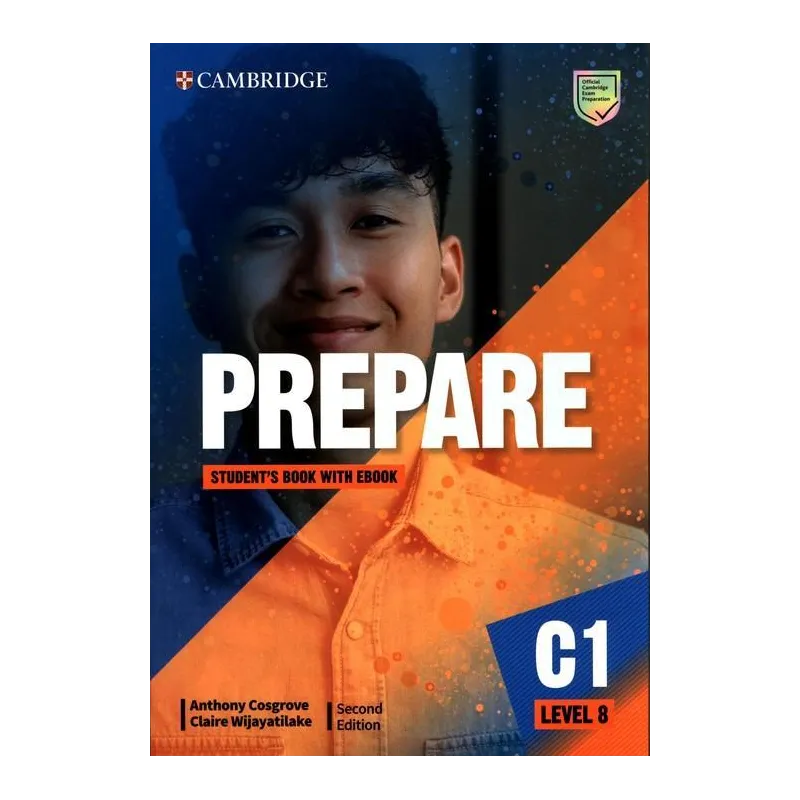 PREPARE 8 STUDENTS BOOK WITH EBOOK Anthony Cosgrove, Claire Wijayatilake - Cambridge University Press PREPARE 8 STUDENTS BOOK WITH EBOOK Anthony Cosgrove, Claire Wijayatilake - Cambridge University Press