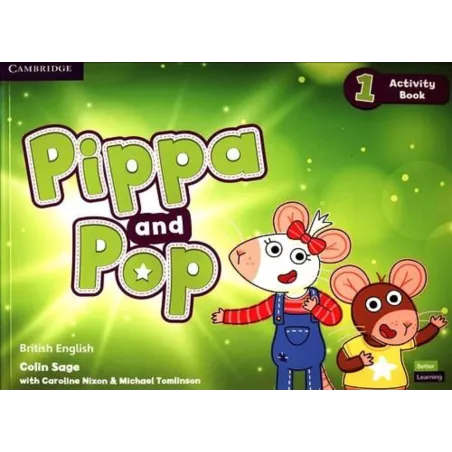 PIPPA AND POP 1 ACTIVITY BOOK BRITISH ENGLISH Colin Sage, Caroline Nixon, Michael Tomlinson - Cambridge University Press