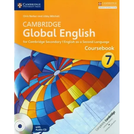 CAMBRIDGE GLOBAL ENGLISH 7 COURSEBOOK Chris Barker, Libby Mitchell - Cambridge University Press