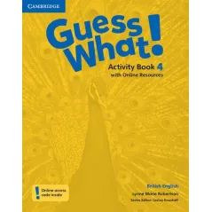 GUESS WHAT! 4 ACTIVITY BOOK WITH ONLINE RESOURCES BRITISH ENGLISH Lynne Marie Robertson - Cambridge University Press