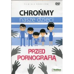 CHROŃMY NASZE DZIECI PRZED PORNOGRAFIĄ. FILM DLA RODZICÓW - Rubikon