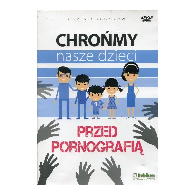 CHROŃMY NASZE DZIECI PRZED PORNOGRAFIĄ. FILM DLA RODZICÓW - Rubikon