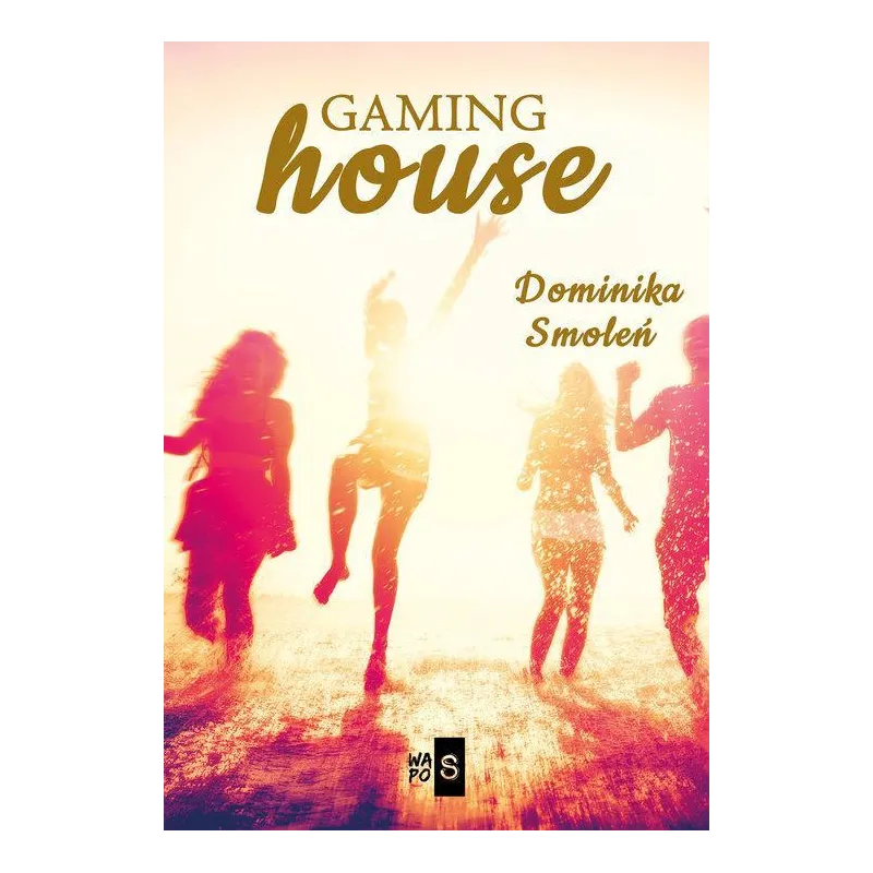 GAMING HOUSE Dominika Smoleń - WasPos