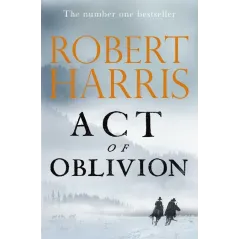 ACT OF OBLIVION Robert Harris - Hutchinson