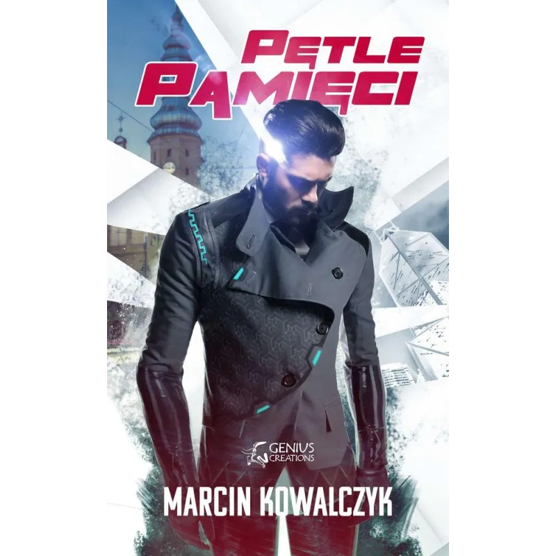 PĘTLE PAMIĘCI Marcin Kowalczyk - Genius Creations