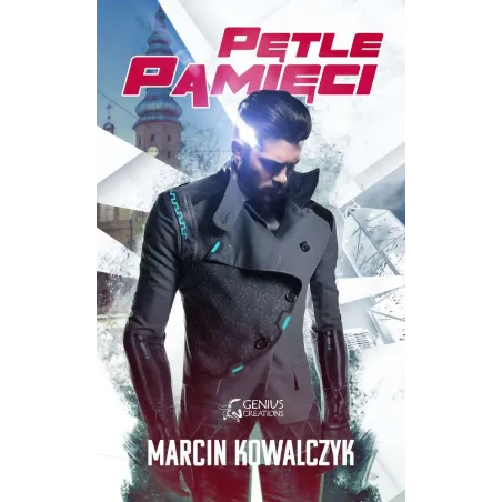 PĘTLE PAMIĘCI Marcin Kowalczyk - Genius Creations