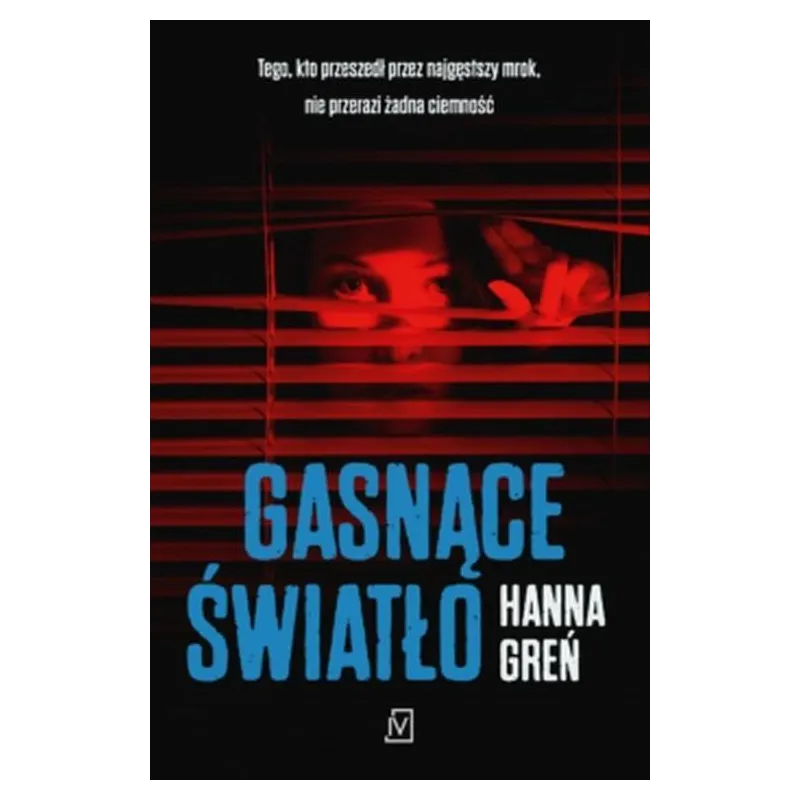 GASNĄCE ŚWIATŁO Hanna Greń - Czwarta Strona