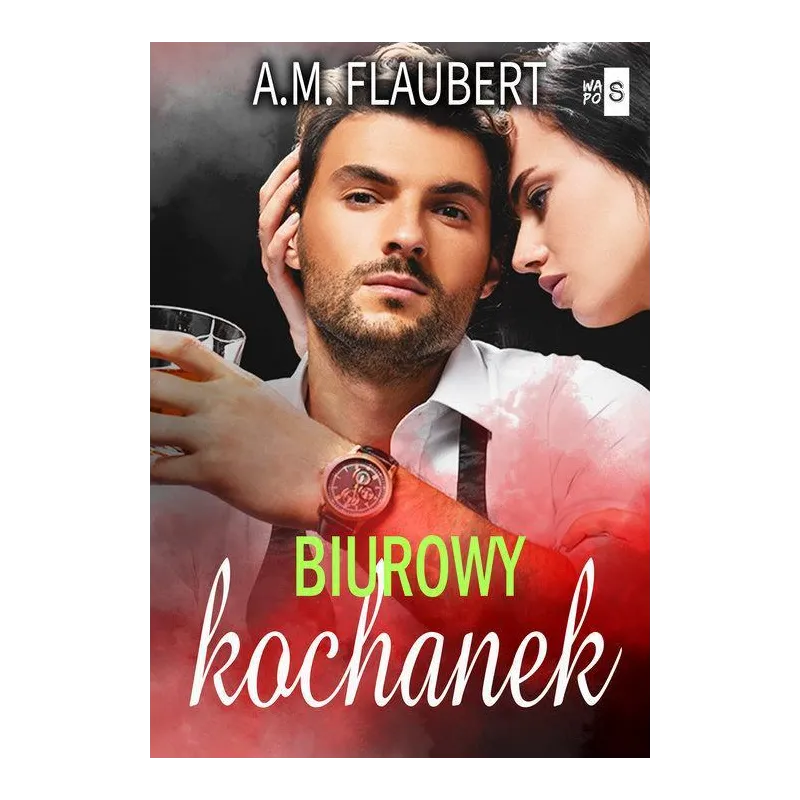 BIUROWY KOCHANEK A.M. Flaubert - WasPos