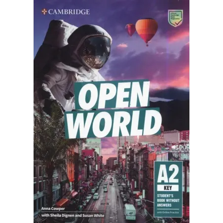 OPEN WORLD KEY STUDENTS BOOK WITHOUT ANSWERS WITH ONLINE PRACTICE Anna Cowper, Sheila Dignen, Susan White - Cambridge Unive...