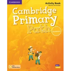 CAMBRIDGE PRIMARY PATH FOUNDATION ACTIVITY BOOK WITH PRACTICE EXTRA - Cambridge University Press