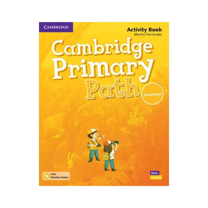 CAMBRIDGE PRIMARY PATH FOUNDATION ACTIVITY BOOK WITH PRACTICE EXTRA - Cambridge University Press