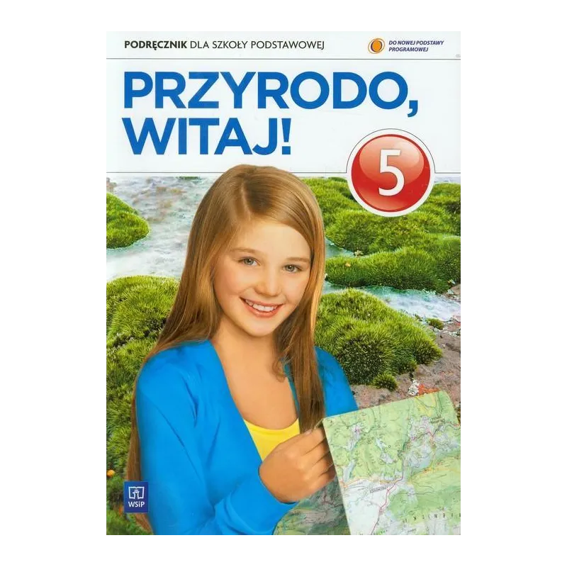 PRZYRODO, WITAJ! 5 PODRĘCZNIK Ewa Kłos, Wawrzyniec Kofta, Ewa Gromek - WSiP
