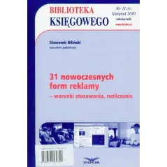 31 NOWOCZESNYCH FORM REKLAMY - WARUNKI STOSOWANIA, ROZLICZANIE Sławomir Biliński - Infor