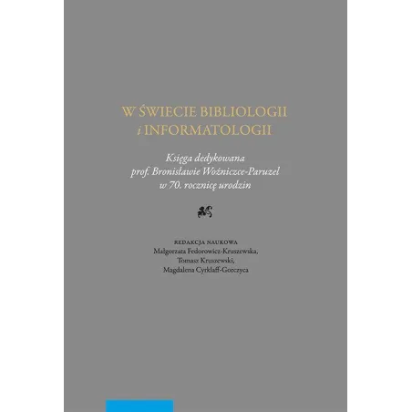 W ŚWIECIE BIBLIOLOGII I INFORMATOLOGII - Wydawnictwo Naukowe UMK