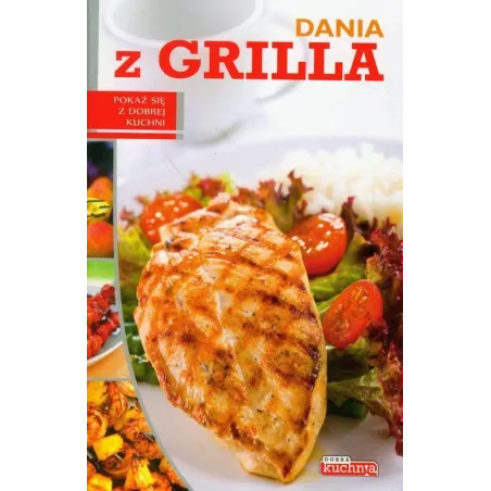 DANIA Z GRILLA. DOBRA KUCHNIA - Dragon