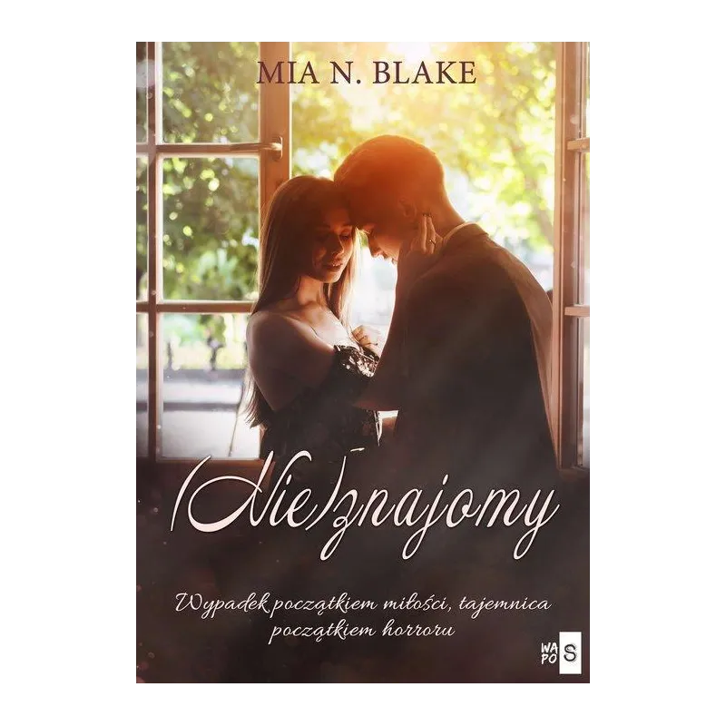 (NIE)ZNAJOMY Mia N. Blake - WasPos
