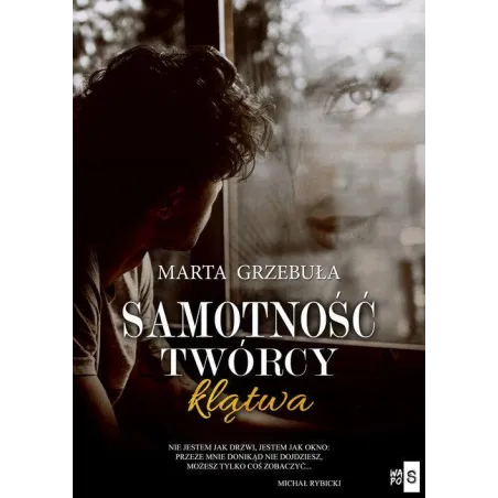 SAMOTNOŚĆ TWÓRCY KLĄTWA Marta Grzebuła - WasPos