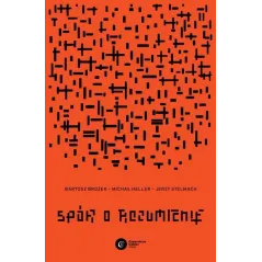 SPÓR O ROZUMIENIE Bartosz Brożek, Michał Heller, Jerzy Stelmach - Copernicus Center Press