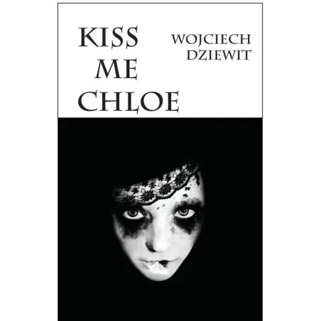 KISS ME CHLOE Wojciech Dziewit - Jirafa Roja