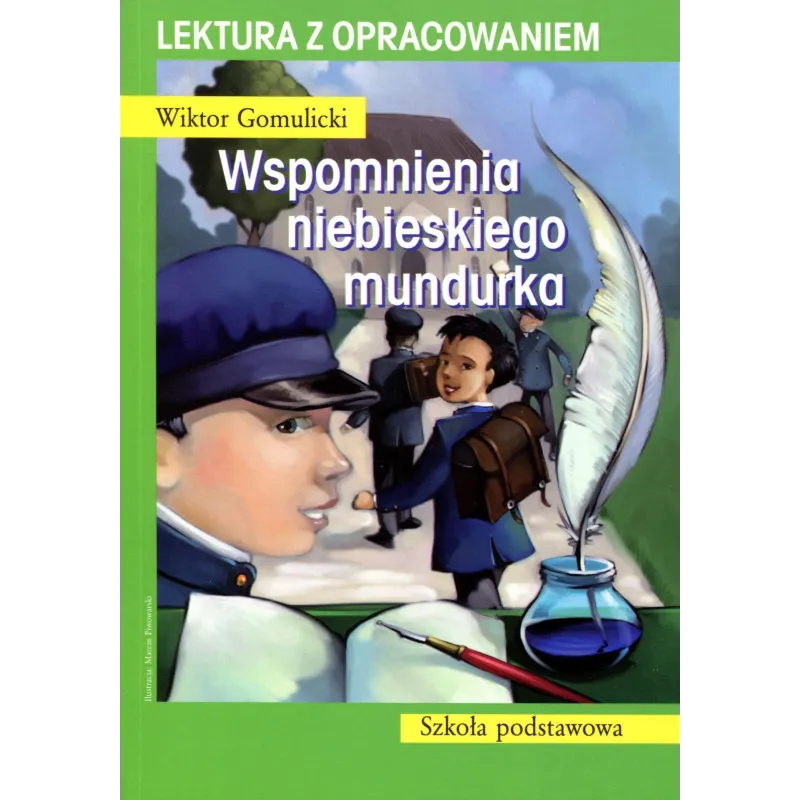 WSPOMNIENIA NIEBIESKIEGO MUNDURKA. LEKTURA Z OPRACOWANIEM Wiktor Gomulicki - Olesiejuk