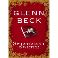 ŚWIĄTECZNY SWETER Glenn Beck - Nowa Proza