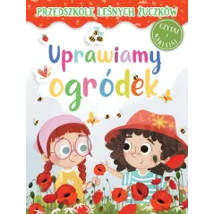 UPRAWIAMY OGRÓDEK. PRZEDSZKOLE LEŚNYCH ŻUCZKÓW - Olesiejuk