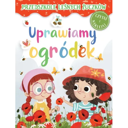 UPRAWIAMY OGRÓDEK. PRZEDSZKOLE LEŚNYCH ŻUCZKÓW - Olesiejuk