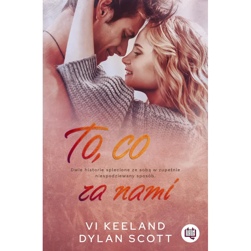 TO, CO ZA NAMI Vi Keeland, Dylan Scott - Niegrzeczne Książki