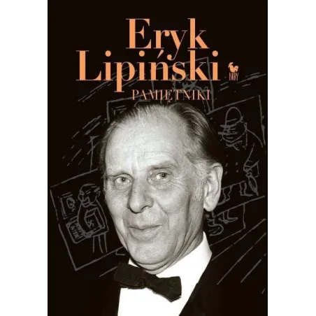 Pamiętniki Eryk Lipiński Pamiętniki Eryk Lipiński