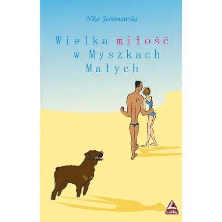 WIELKA MIŁOŚĆ W MYSZKACH MAŁYCH Jabłonowska Mika
