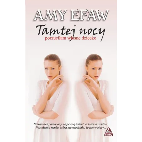 TAMTEJ NOCY PORZUCIŁAM WŁASNE DZIECKO Efaw Amy