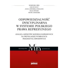 ODPOWIEDZIALNOŚĆ DYSCYPLINARNA W SYSTEMIE POLSKIEGO PRAWA REPRESYJNEGO - Poltext