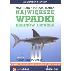 PORONIONE POMYSŁY. NAJWIĘKSZE WPADKI REKINÓW BIZNESU 2 AUDIOBOOK CD MP3 - Bellona