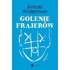 GOLENIE FRAJERÓW Janusz Anderman - Wielka Litera
