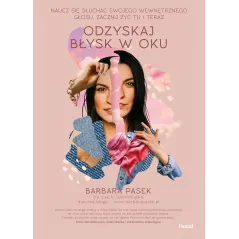 ODZYSKAJ BŁYSK W OKU Barbara Pasek - Pascal