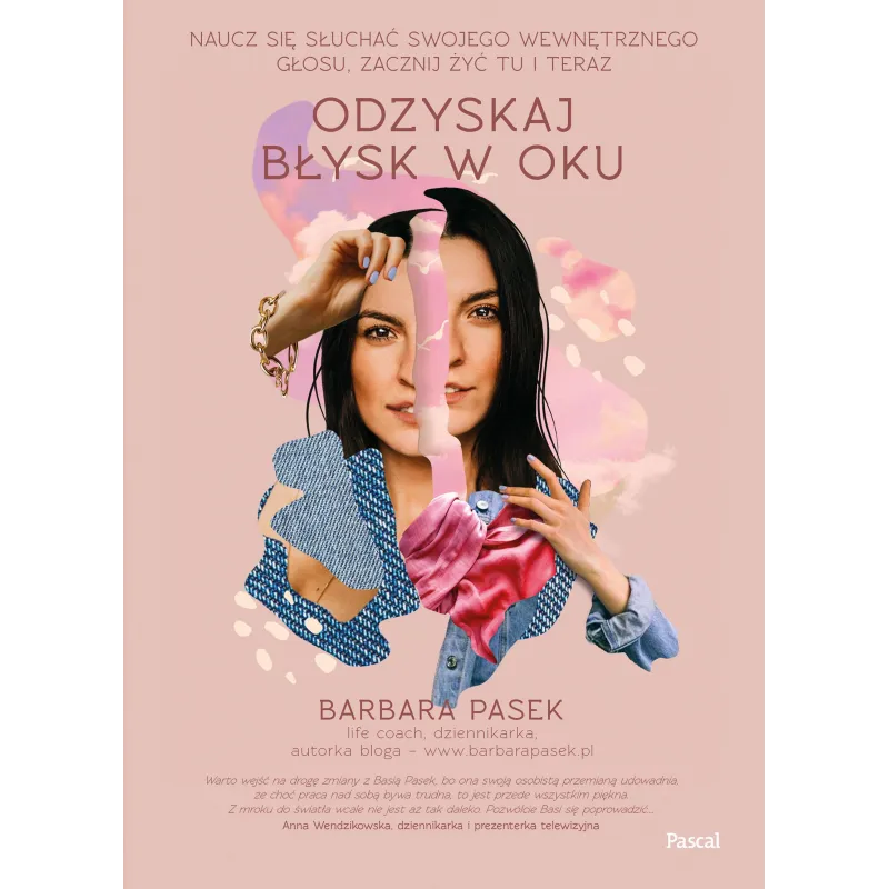 ODZYSKAJ BŁYSK W OKU Barbara Pasek - Pascal