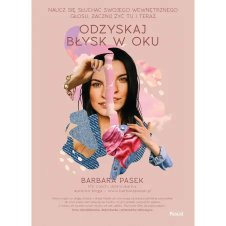 ODZYSKAJ BŁYSK W OKU Barbara Pasek - Pascal