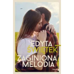 ZAGINIONA MELODIA Edyta Świętek - Pascal