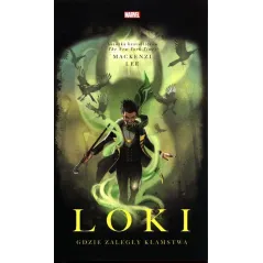 LOKI. GDZIE ZALEGŁY KŁAMSTWA Mackenzi Lee - Olesiejuk