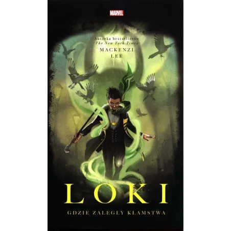LOKI. GDZIE ZALEGŁY KŁAMSTWA Mackenzi Lee - Olesiejuk
