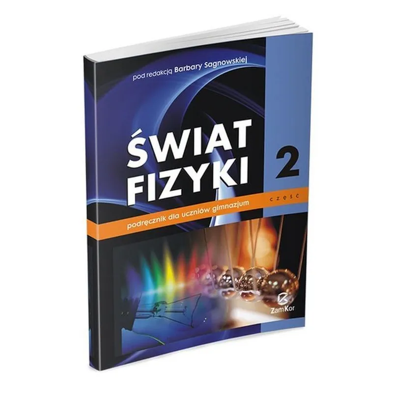 ŚWIAT FIZYKI PODRĘCZNIK 2 Barbara Saganowska - Zamkor