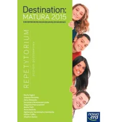 DESTINATION: MATURA 2015 JĘZYK ANGIELSKI REPETYTORIUM POZIOM PODSTAWOWY + DESTINATION MATURA 20015 SPEAKIN IDEAS - Nowa Era