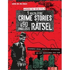 MORD IN SEATTLE. 5 KALTBLUTIGE CRIME STORIES & 90 UNGELOSTE RATSEL - Naumann & Göbel