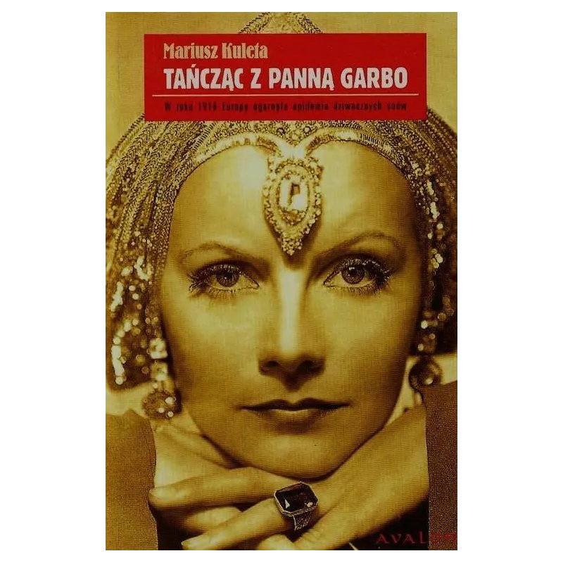 TAŃCZĄC Z PANNĄ GARBO Mariusz Kuleta - Avalon