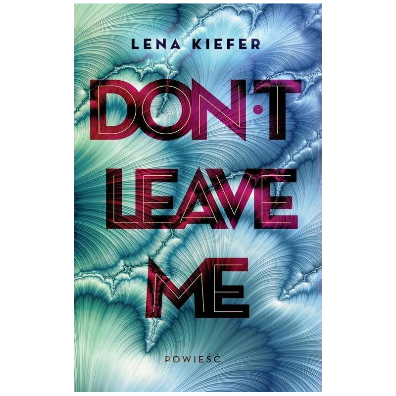 DONT LEAVE ME Lena Kiefer - Jaguar