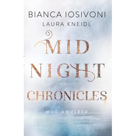 MOC AMULETU. MIDNIGHT CHRONICLES Bianca Iosivoni, Laura Kneidl - Jaguar
