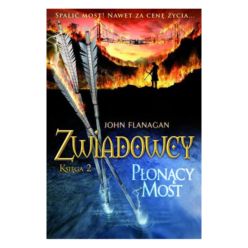 PŁONĄCY MOST. ZWIADOWCY 2 John Flanagan - Jaguar